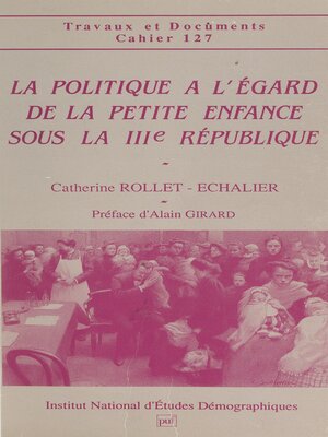 cover image of La politique à l'égard de la petite enfance sous la IIIe République